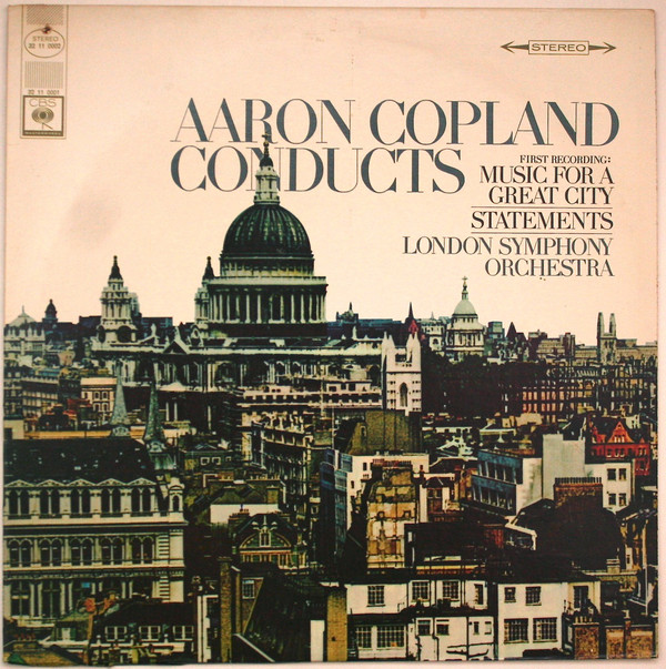 Aaron Copland Conducts: Music For A Great City/Statements