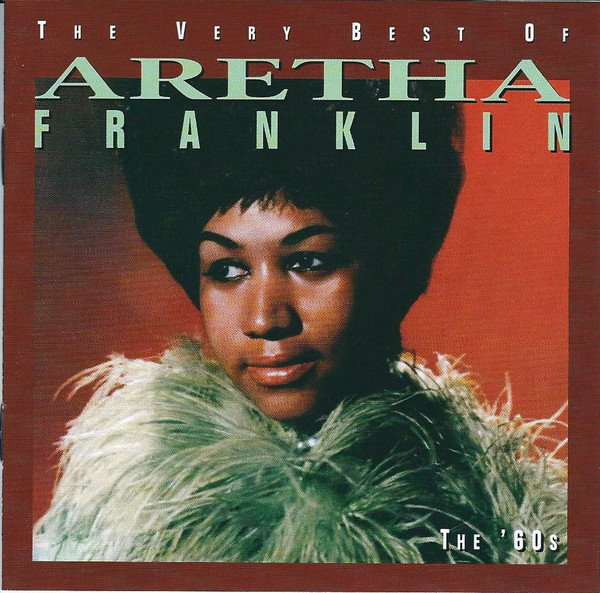 The Very Best Of Aretha Franklin, The 60's
