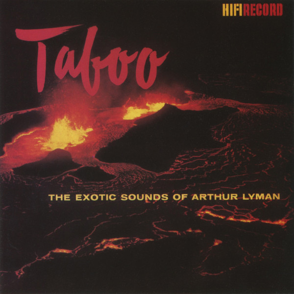 The Exotic Sound Of The Arthur Lyman Group Featuring Yellow Bird & Taboo