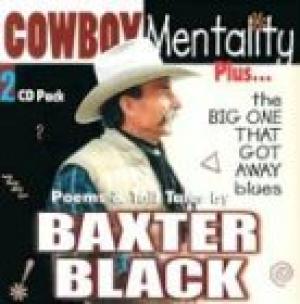Cowboy Mentality Plus...The Big One That Got Away Blues: Poems And Tall Tales