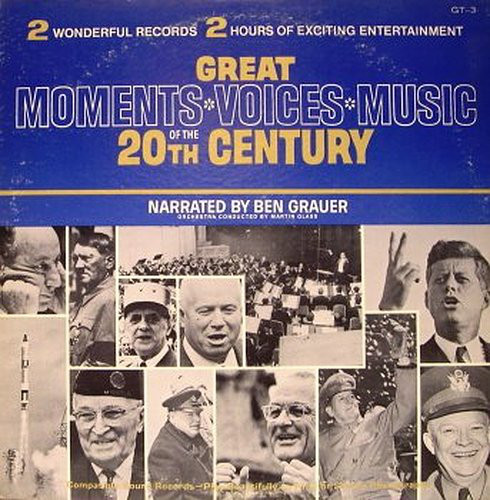Great Moments, Voices and Music Of The Twentieth Century 