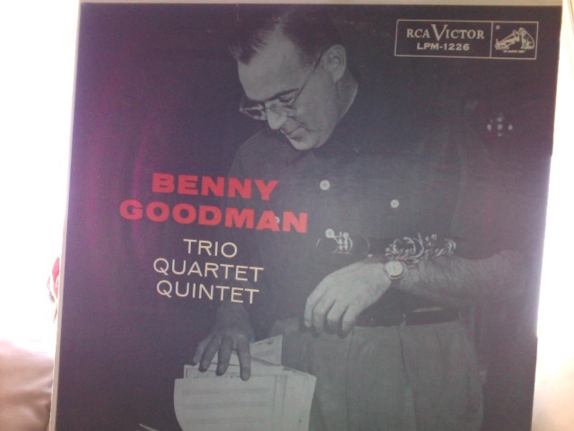 The Benny Goodman Trio/Quartet/Quintet