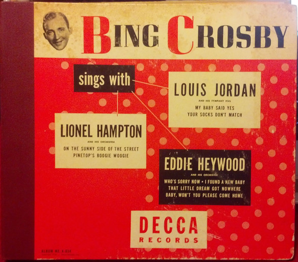 Bing Crosby Sings With Lionel Hampton Eddie Heywood & Louis Jordan