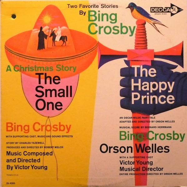 Two Favorite Stories by Bing Crosby The Small One, The Happy Prince