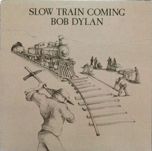 Slow Train Coming