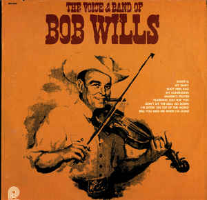 The Voice & Band Of Bob Wills