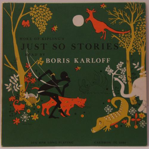 Selections From Rudyard Kipling's Just So Stories Read By Boris Karloff