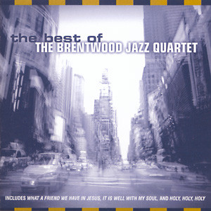 The Best Of The Brentwood Jazz Quartet