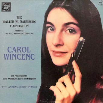 The Walter W. Naumberg Foundation Presents The Solo Recording Debut Of Carol Wincenc
