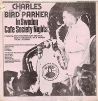 ''Bird'' Live In Sweden Cafe Society Nights