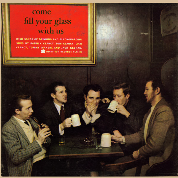 Come Fill Your Glass With Us (Irish Songs Of Drinking And Blackguarding)