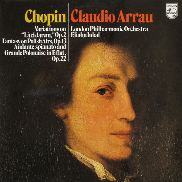 Chopin: Variations On La Ci Darem Op. 2 Fantasy On Polish Airs Op. 13 Andante Spianato And Grande Polonaise In E Flat Op. 22