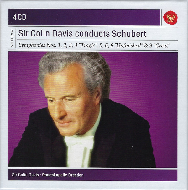 Sir Colin Davis conducts Schubert: Symphonies Nos. 1 2 3 4 ''Tragic'' 5 6 8 ''Unfinished'' & 9 ''Great''
