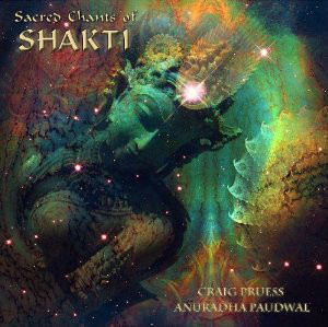 Sacred Chants Of Shakti