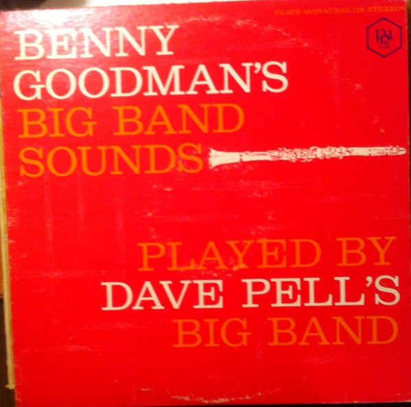 Dave Pell Play's Benny Goodman's Big Band Sounds