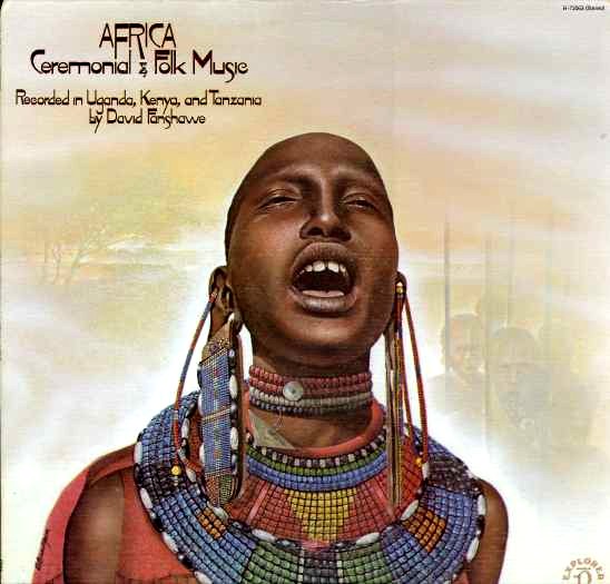 Africa - Ceremonial & Folk Music Recorded In Uganda Kenya And Tanzania By David Fanshawe