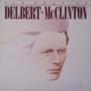 The Best Of Delbert McClinton