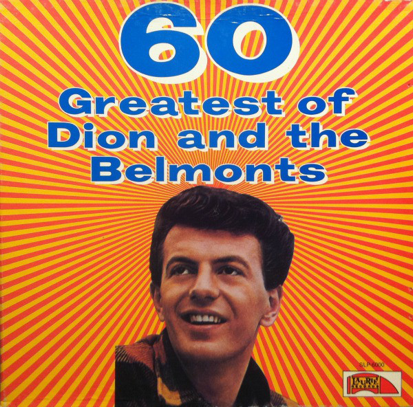 60 Greatest Of Dion And The Belmonts