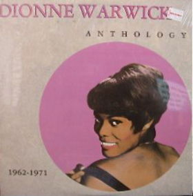 Dionne Warwick Anthology             1962-1971