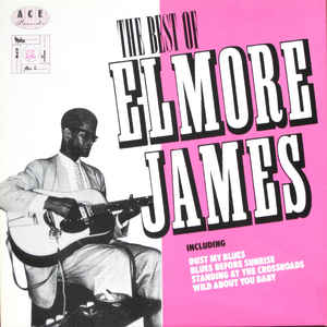 The Best Of Elmore James
