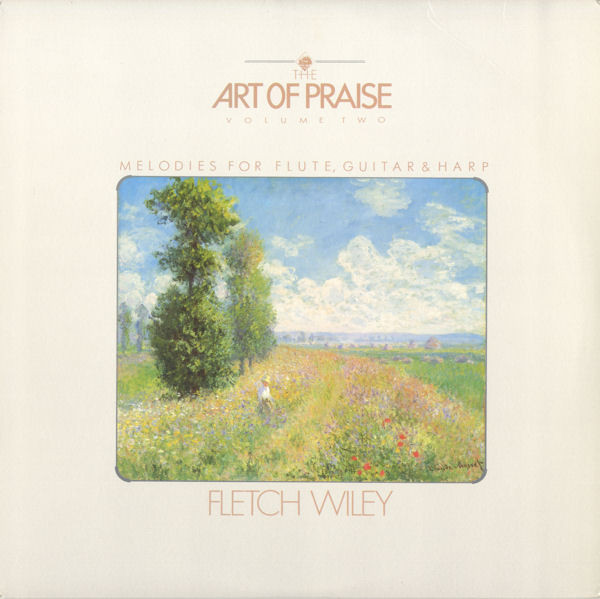 The Art Of Praise Volume Two: Melodies For Flute, Guitar & Harp