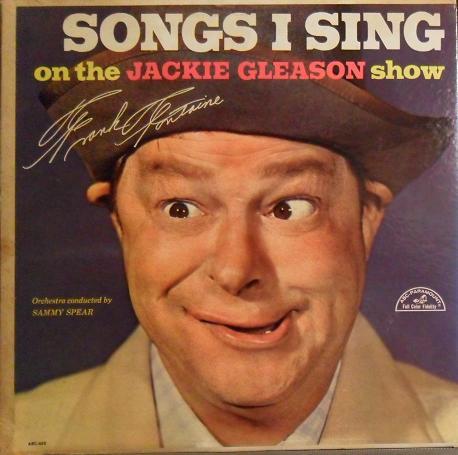 Songs I Sing On The Jackie Gleason Show