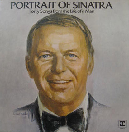 Portrait Of Sinatra: Forty Songs From The Life Of A Man