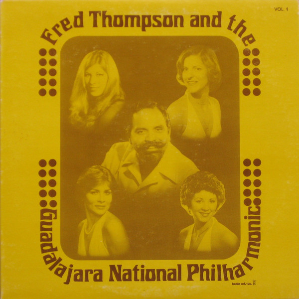 The Best Of Fred Thompson And The Guadalajara National Philharmonic