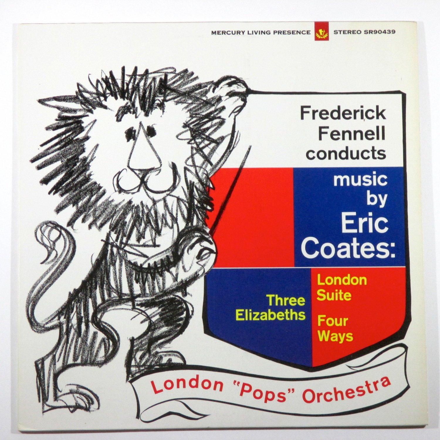 Frederick Fennell Conducts Music By Eric Coates: Three Elizabeths/London Suite/Four Ways