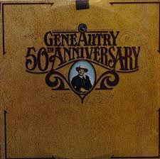 Gene Autry 50th Anniversary