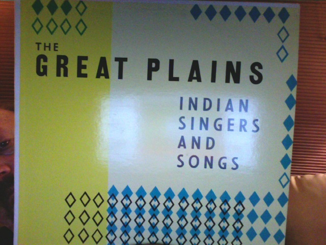 The Great Plains Indian Singers And Songs  