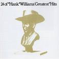 24 Of Hank Williams' Greatest Hits