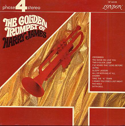 The Golden Trumpet Of Harry James