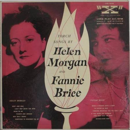 Torch Songs By Helen Morgan And Fannie Brice