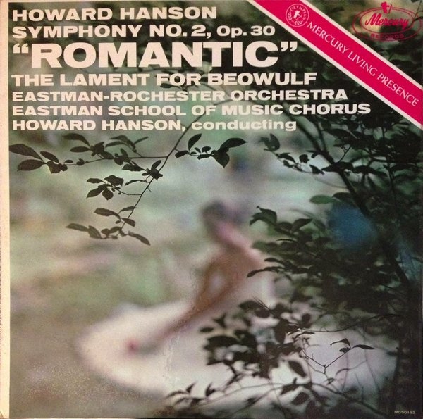 Howard Hanson: Symphony No. 2 Op. 30 ''Romantic'' / The Lament For Beowulf