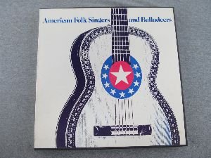 American Folk Singers And Balladeers