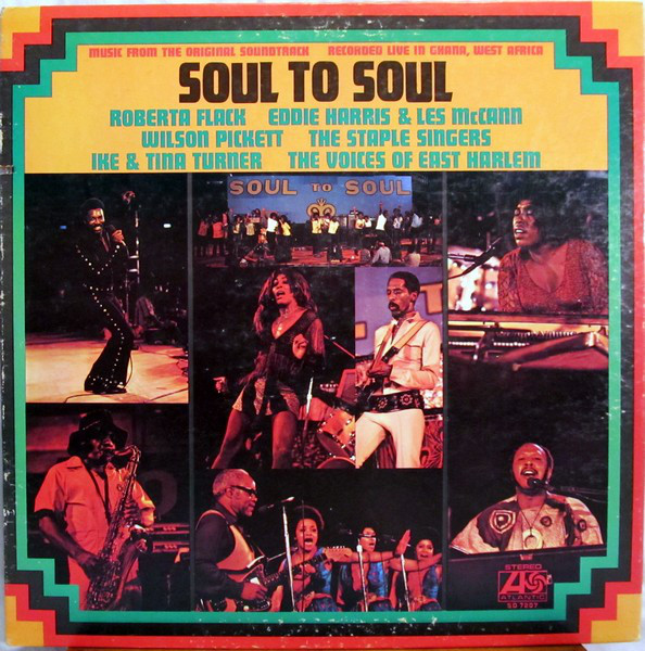 Soul To Soul (Music From The Original Soundtrack - Recorded Live In Ghana, West Africa)
