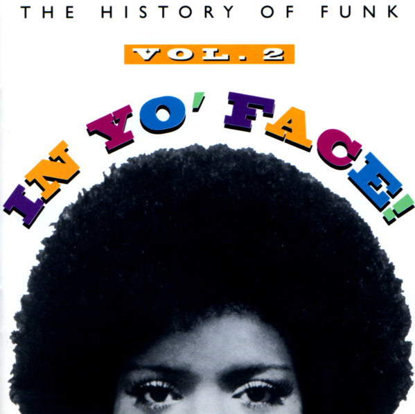 In Yo' Face! The History Of Funk Vol. 2