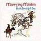 Marrying Maiden