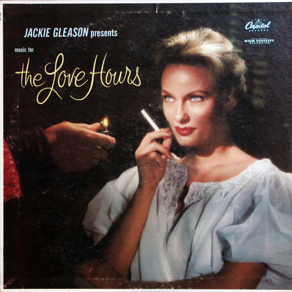 Jackie Gleason Presents Music For The Love Hours