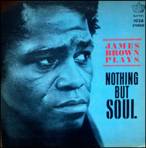 James Brown Plays Nothing But Soul 