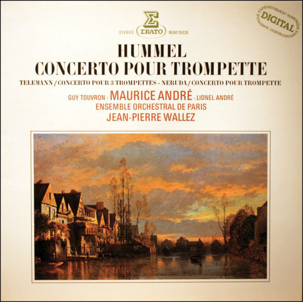 Hummel / Telemann / Neruda: Concerto Pour Trompette / Concerto Pour 3 Trompettes / Concerto Pour Trompette