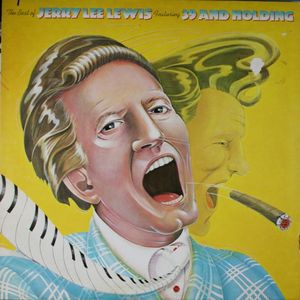 The Best Of Jerry Lee Lewis Featuring 39 And Holding