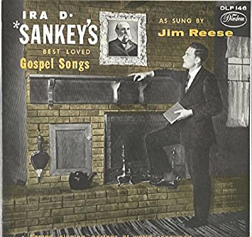 Ira D. Sankey?s Best Loved Gospel Songs