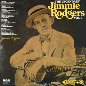 The Legendary Jimmie Rodgers Vol. 1
