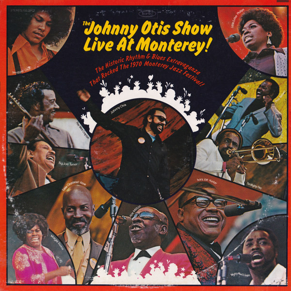 The Johnny Otis Show Live At Monterey!
