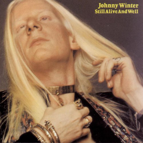 Johnny Winter	Still Alive and Well
Still Alive And Well