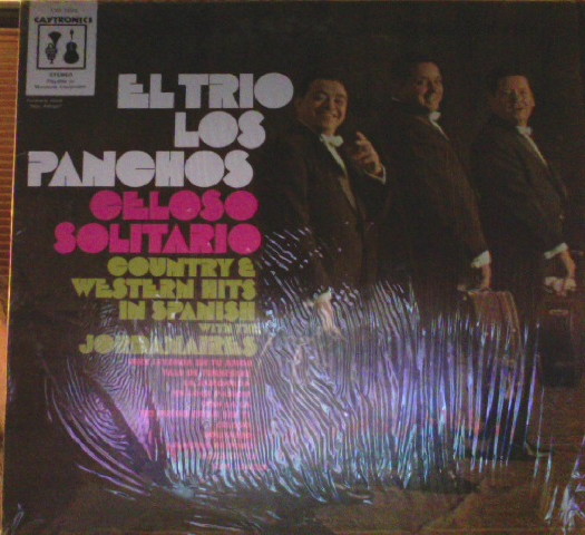El Trio Los Panchos Celoso Solitario (Country & Western Hits In Spanish)
