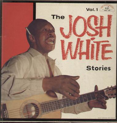 The Josh White Stories Volume 1
