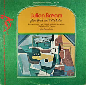 Julian Bream Plays Bach And Villa-Lobos